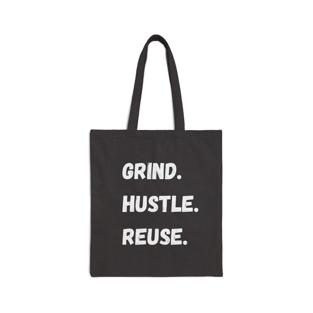 Black tote bag with 'GRIND. HUSTLE. REUSE. motivation quote