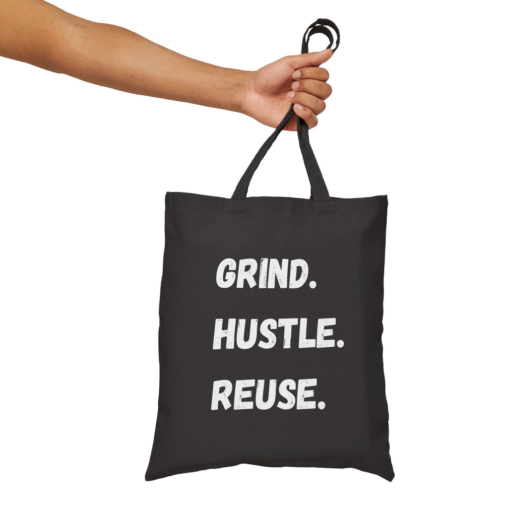 Black tote bag with 'GRIND. HUSTLE. REUSE.
